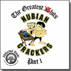 Nubian Crackers - The Greatest Shits, Vol. 1