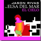 Jason Rivas featurings Elsa Del Mar - El Cielo - EP - El Cielo (Original Club Mix)