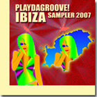 Jason Rivas - Playdagroove! Ibiza Sampler 2007 - Playdagroove! Live Session Mixed By Jason Rivas