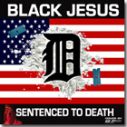 Black Jesus - Sentenced to Death - 100 Grams
