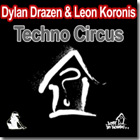 Dylan Drazen - Techno Circus