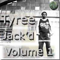 Tyree - Jack'd